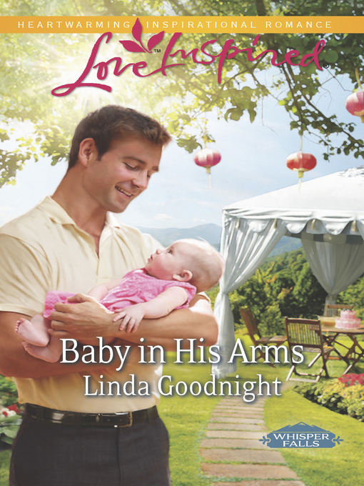 Title details for Baby in His Arms by Linda Goodnight - Available